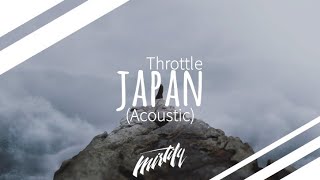 Throttle – Japan (Acoustic)