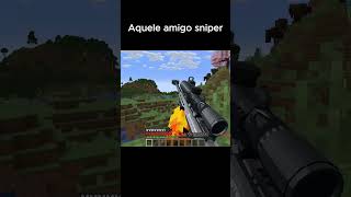 Amigo sniper #minecraft #memes #jogos #resenha #zuera #java #pc