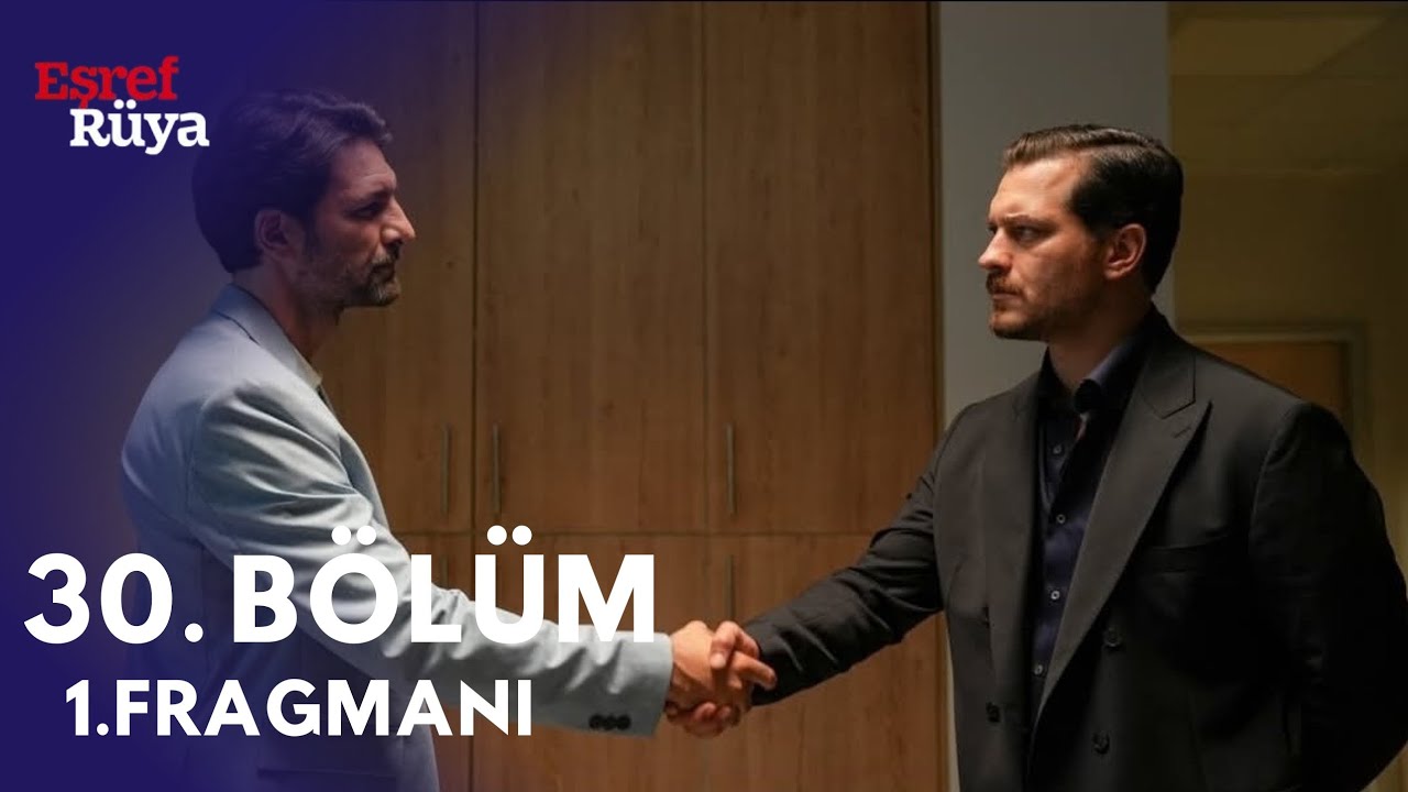 Eşref Rüya 30 . Bölüm 1. Fragmanı | Her Şey Bitti .