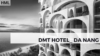 HMLarchitecture_ DMT Hotel_ Da Nang.