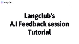A.I feedback session tutorial
