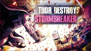 Thor Destroys Stormbreaker