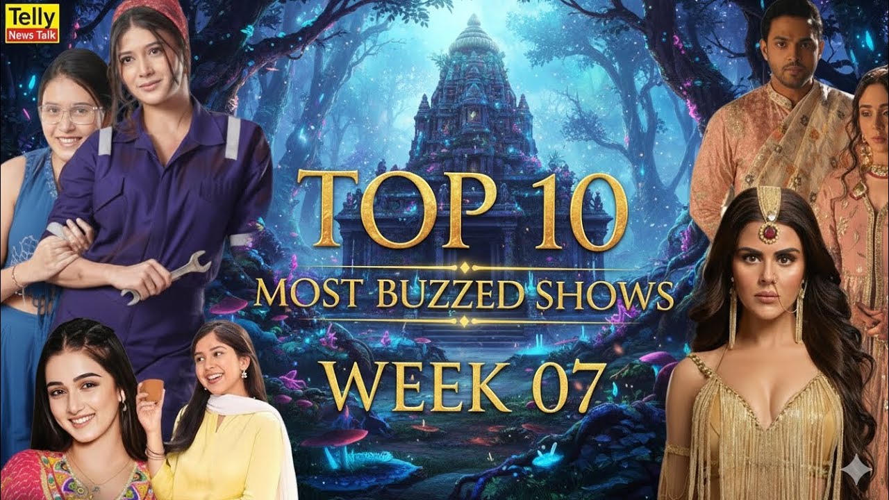 ​Week 07 TV Show Buzz: Kaun hai Trending King? 👑 Top 10 Ki Poori List! | Telly News Talk