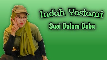 Suci Dalam Debu - IKLIM (Cover Indah Yastami) || Lirik Lagu