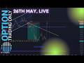 26th May, 2026 | Bitcoin. ETH, Nifty LIVE TRADING by Option Trading only