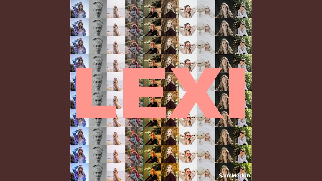 Watch LEXI on YouTube Watch LEXI on YouTube
