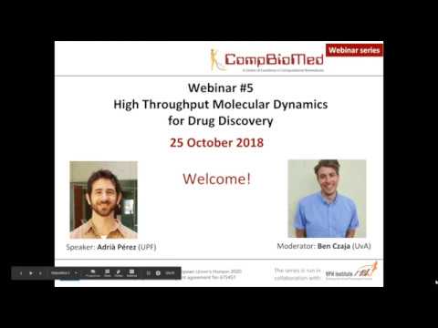 CompBioMed Webinar 5: High Throughput Molecular Dynamics for Drug ...