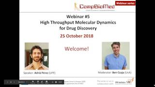 CompBioMed Webinar 5:  High Throughput Molecular Dynamics for Drug Discovery Profile