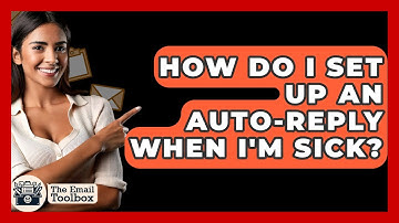 How Do I Set Up An Auto-reply When I