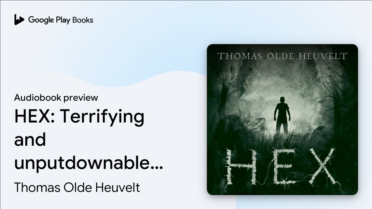 HEX: Terrifying and unputdownable horror! by Thomas Olde Heuvelt