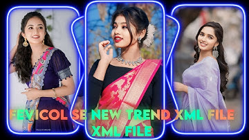 FEVICOL SE NEW TREND XML FILE 💞💚XML FILE  ALIGHT MOTION NEW TRENDING 🔥 INSTA TREND #xml