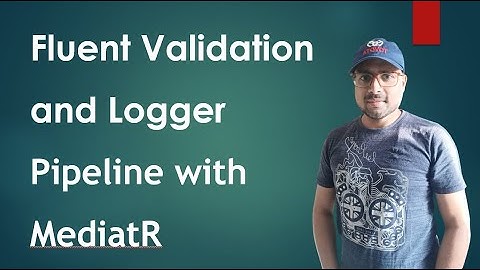 Fluent Validation and Logger Pipeline With MediatR in asp.net core