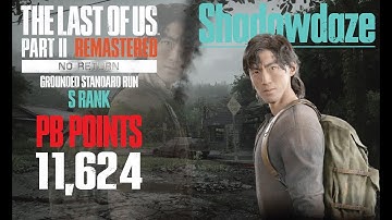 No Return - Grounded, High Score 11,624, All S Rank, Jesse | The Last of Us Part II: Remastered