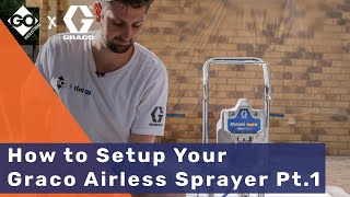 How to Set up your Graco Airless Paint Sprayer [QuickStart Guide  Pt. 1]