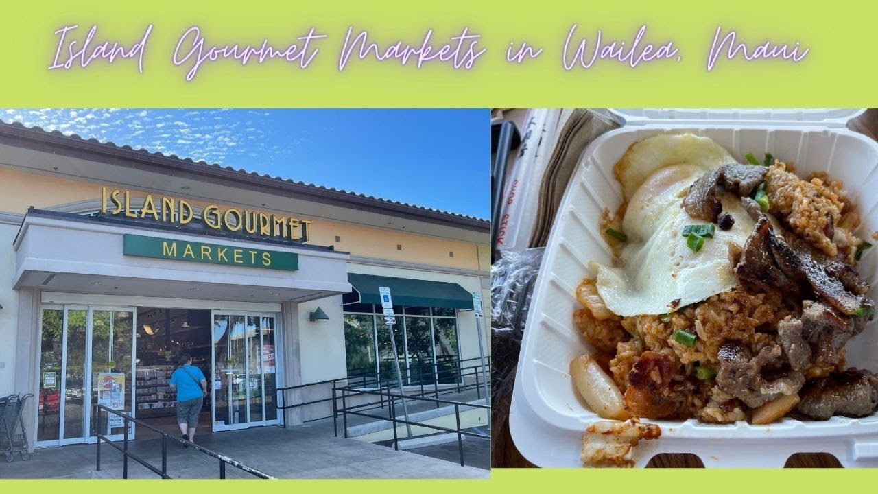 Island Gourmet Markets in Wailea, Maui YouTube