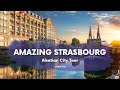 Amazing Strasbourg, Alsatian City Tour - Virtual tour