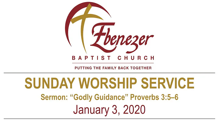 January 3, 2021 Sermon: Godly Guidance (Proverbs 3:5  6)