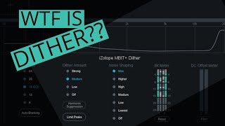 WTF is Dither?