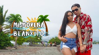 Blankito - Mi Morena Video Oficial