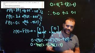 Vector calculus & the dot product: Finding where the velocity & the acceleration are at right angles