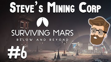 Venturing Below (STAG Mining Part 6) - Surviving Mars Below & Beyond Gameplay