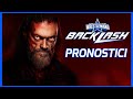 Pronostici di WWE WrestleMania Backlash 2022!!!