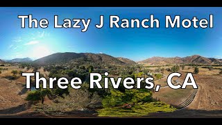 Lazy J Ranch Motel: Three Rivers, California, Gateway to the Sierras