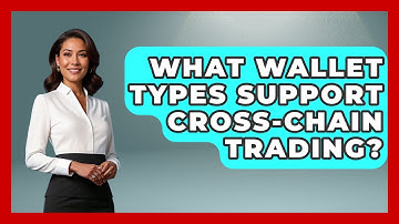 What Wallet Types Support Cross-Chain Trading? | All About Crypto Exchanges News