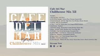 Café del Mar Chillhouse Mix XII (Album Preview)