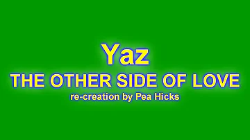 Yaz - THE OTHER SIDE OF LOVE - Re-creation
