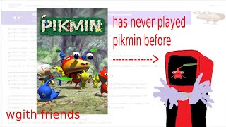 i have never played pikmin before