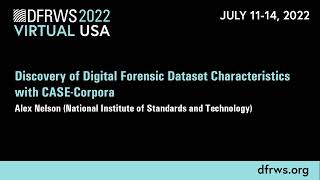 Discovery of digital forensic dataset characteristics with CASE-Corpora - DFRWS USA 2022