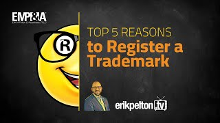 Top 5 Reasons to Register a Trademark