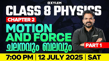 Class 8 Physics | Chapter : 2 Motion and Force / ചലനവും ബലവും Part : 1 | Xylem Class 8
