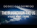 The Blockchain and Us (2017)