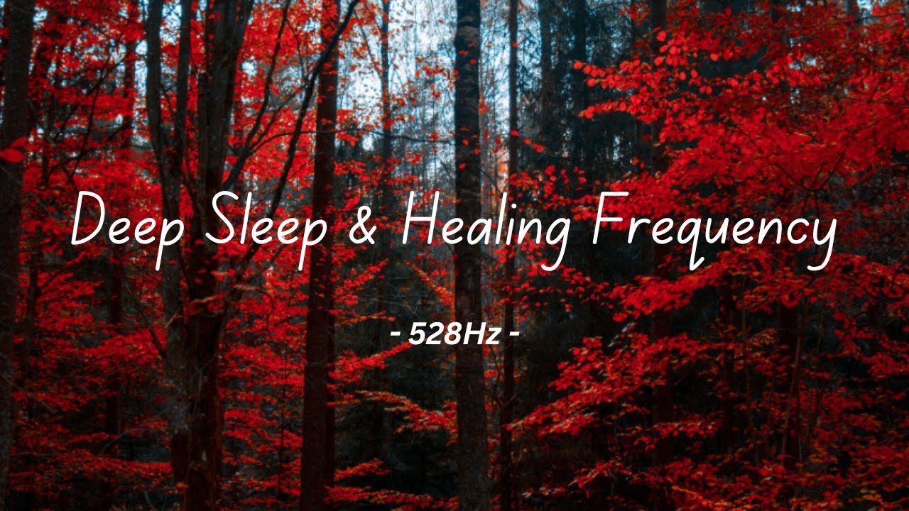 528Hz - Deep Sleep & Healing Frequency - Stress And Anxiety Relief ...