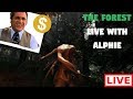 The Forest Live With Alphie (CONTINUED) The Search For The Katana...