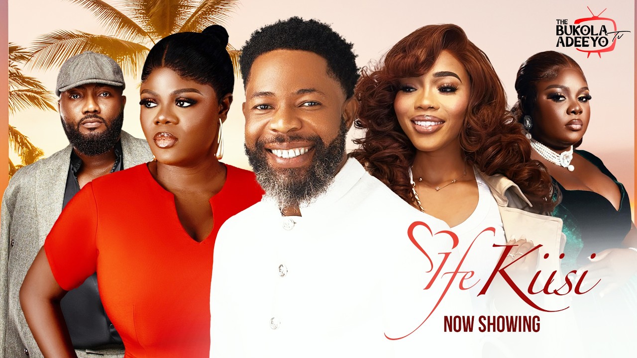 IFE KIISI Movie Bukola Adeeyo. Abeeb Alagbe, Yetunde Alabi, Tosin Olaniyan