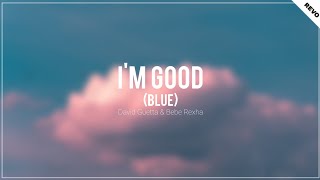 David Guetta & Bebe Rexha - I'm Good (Blue) [Promotion Audio]