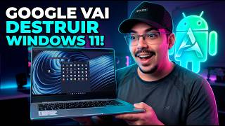 A Google Mudou Tudo! O Fim do WINDOWS 11 com o Novo Aluminium OS Android 17