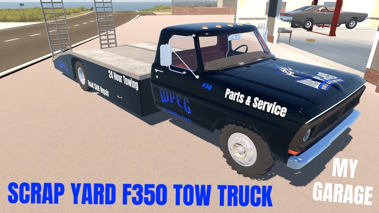 SCRAP YARD F350 TOW TRUCK MY GARAGE YouTube