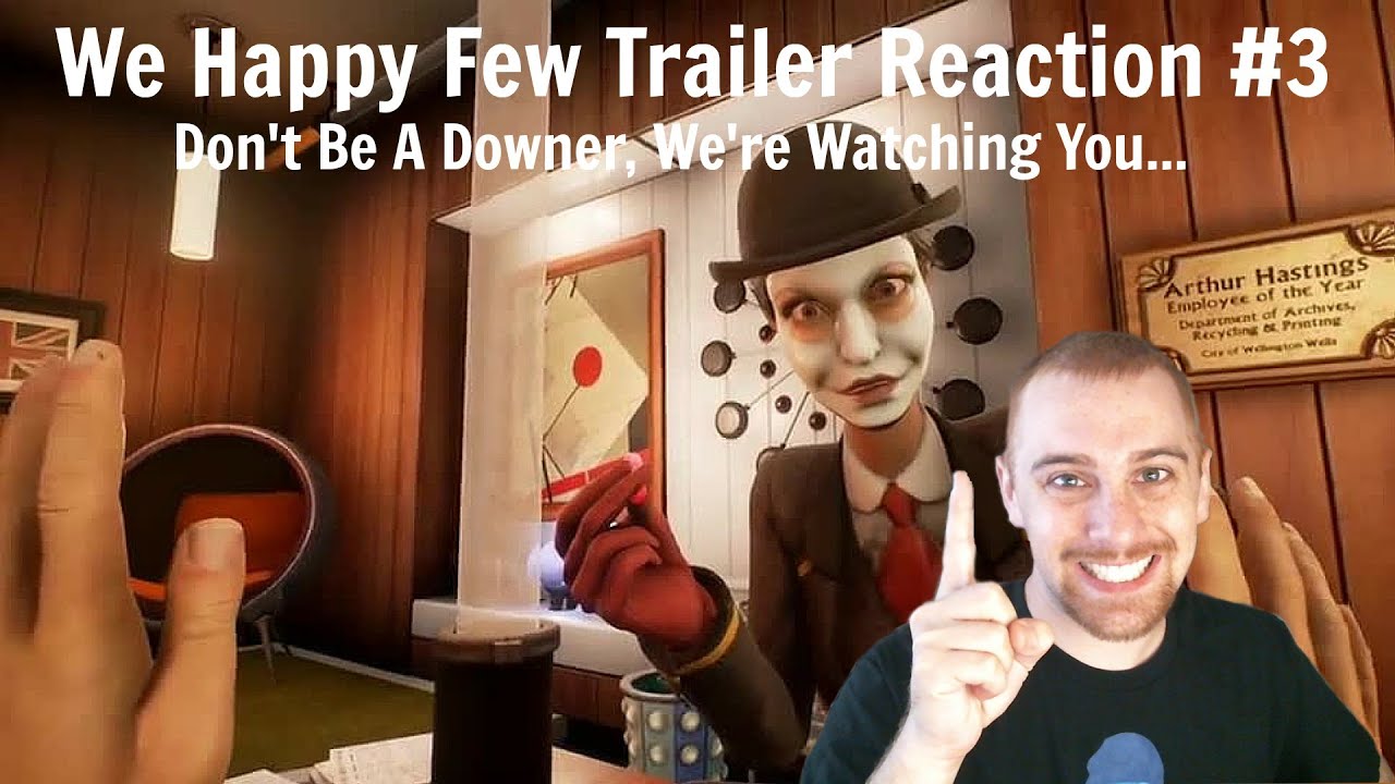 We Happy Few Trailer #3 Reaction!! - YouTube