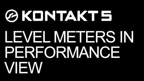 Kontakt - Scripting: Level Meter in Performance View - How To Tutorial