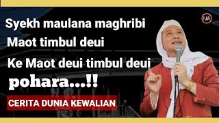 ABUYA UCI CILONGOK || SYEKH MAULANA MAGHRIBI MAKAMNA DIMANA MANA.. ' CERITA DUNIA KEWALIAN'