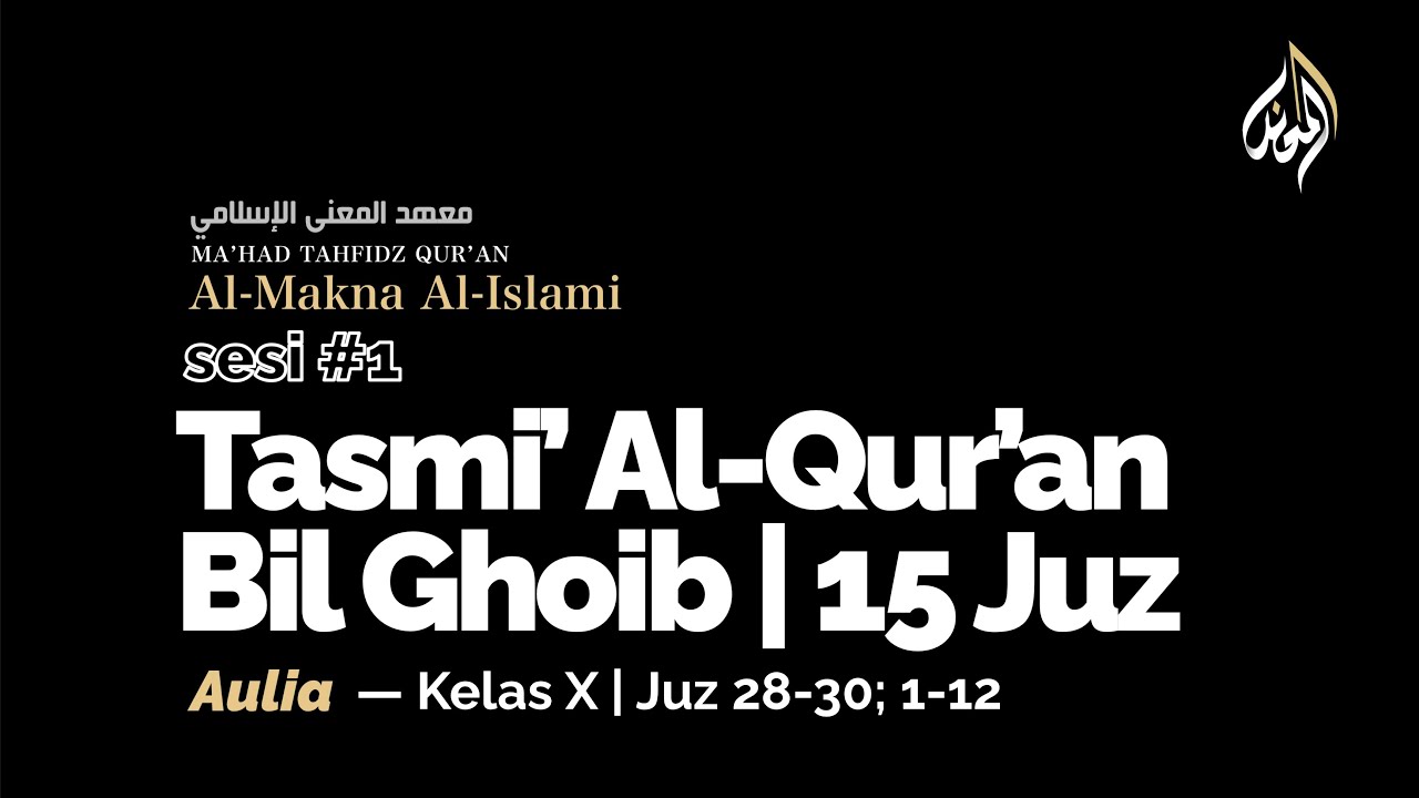 Tasmi' 15 Juz (28-30; 1-12) Al-Qur'an bil Ghaib - Aulia
