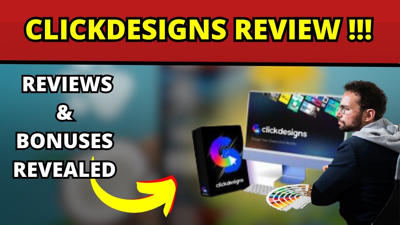 ClickDesigns Review Is It Worth It Reviews & Bonuses Revealed