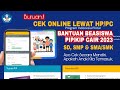 CARA CEK ONLINE BEASISWA PIP CAIR SECARA MANDIRI LEWAT HP ATAU PC TERBARU 2023