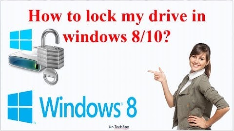 How to lock my drive in windows 8/8.1/10