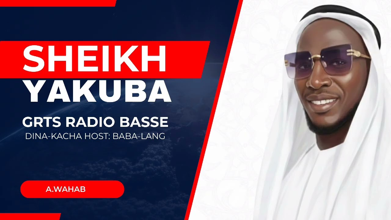 SHEIKH YAKUBA CEESAY || GRTS RADIO BASSE || DINA-KACHA || HOST: BABA-LANG || #RAMADAN2026 