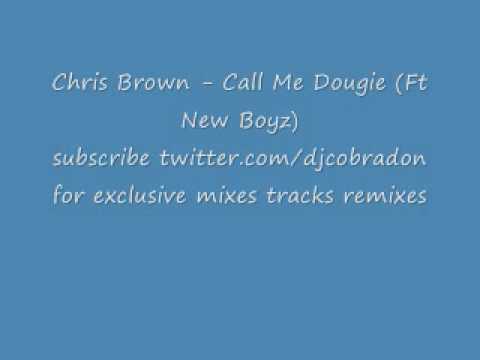 Chris Brown - Call Me Dougie (ft New Boyz) CDQ